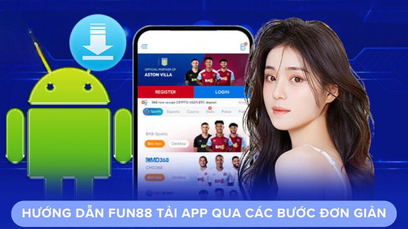 Các bước tải app Fun88 trên Android