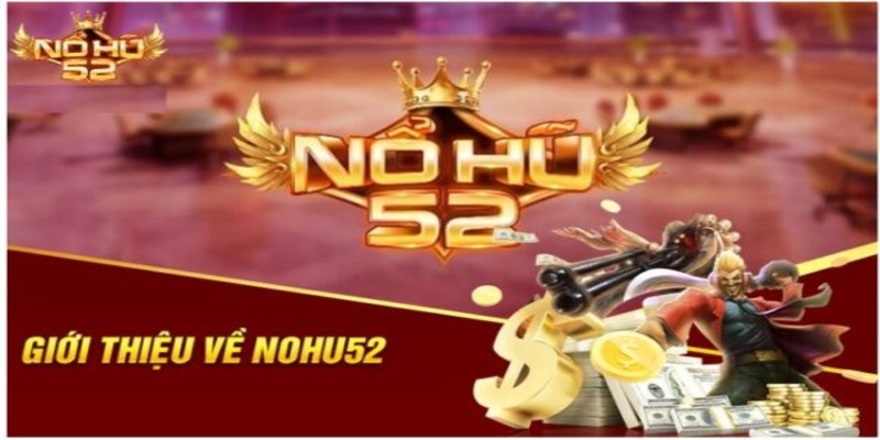 Nohu 52 là gì?