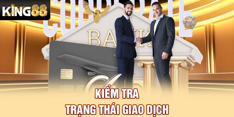 Kiểm tra trạng thái giao dịch