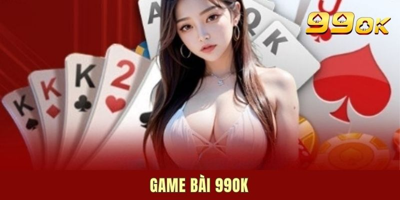 Hướng dẫn chi tiết các mẹo chơi hiệu quả tại Game bài 99OK