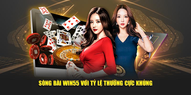 Sòng bài 55Win với tỷ lệ thưởng cực khủng